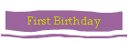 First Birthday